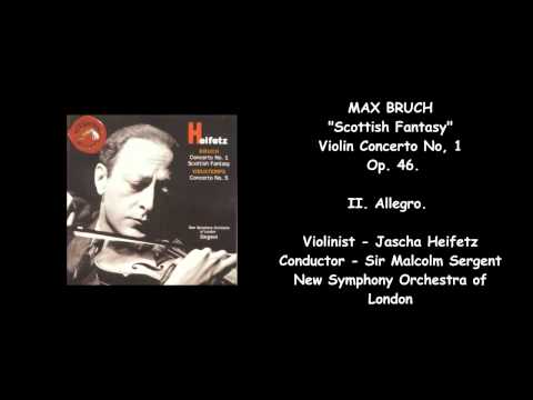 MAX BRUCH - "Scottish Fantasy", Orchestra and Violin, Op. 46 - Heifetz/Sargent/New London Symphony