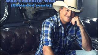 Alan Jackson - Who&#39;s cheatin&#39; who (Extended remix)