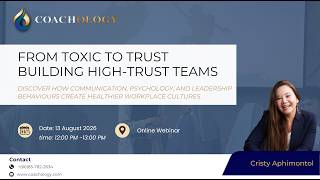 From Toxic to Trust: Building High-Trust Teams Free Webinar