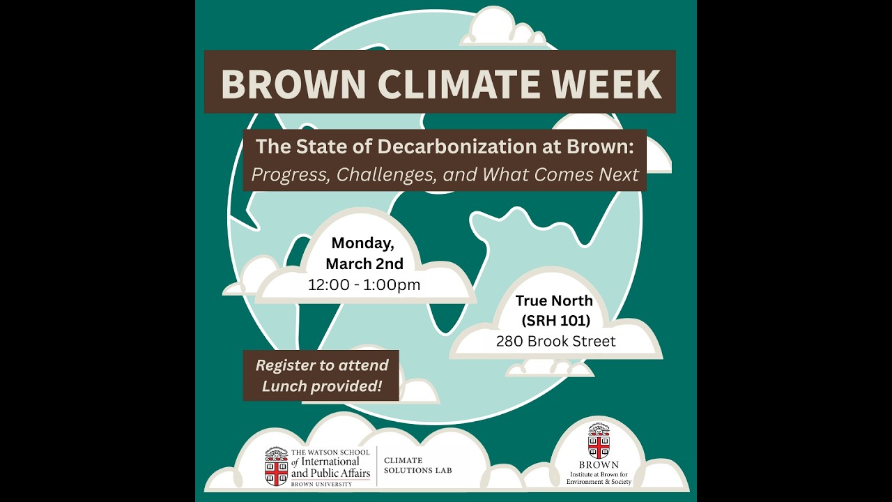 The State of Decarbonization at Brown: Progress, Challenges, and What Comes Next