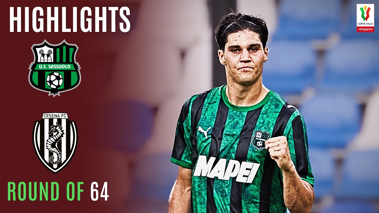 Positive Debut for Aquilani! | SASSUOLO-CESENA 3-0 | HIGHLIGHTS | Coppa Italia Frecciarossa 2026/27