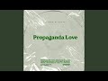 Propaganda Love