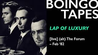 Lap of Luxury (Live - Alt) – Oingo Boingo | The Forum 1982
