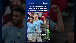 Tak Main-main! Haaland Sentuh Rekor Kuno Berusia 71 Tahun usai Sukses Cetak 33 Gol di Liga Inggris