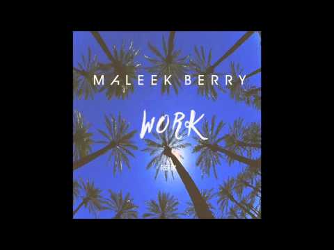Maleek Berry  - Work (Refix)