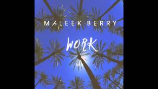 Maleek Berry  - Work (Refix)