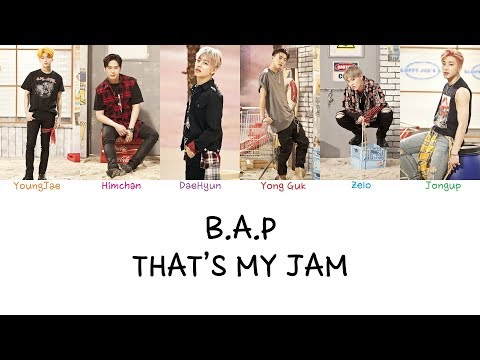 B.A.P - That’s My Jam (Color coded lyrics Han|Rom|Eng)