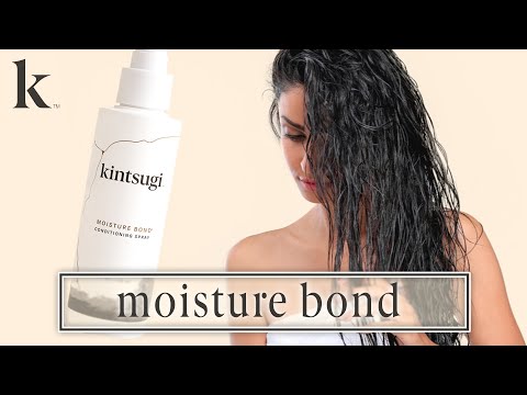 How to Use Moisture Bond | How-To by Kintsugi Hair