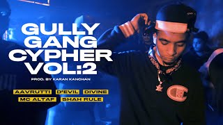 GULLY GANG CYPHER VOL. 2 - DIVINE | Aavrutti | D’Evil | Karan Kanchan | MC Altaf | Shah Rule