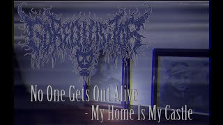 Video GOREQUISITOR - NO ONE GETS OUT ALIVE - MY HOME IS MY CASTLE