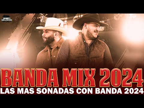 Banda Mix 2024 - Lo Mejor Banda Romanticas de La Adictiva, Julión Álvarez, Gerardo Ortiz y Mas