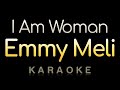 Emmy Meli - I Am Woman (Karaoke)