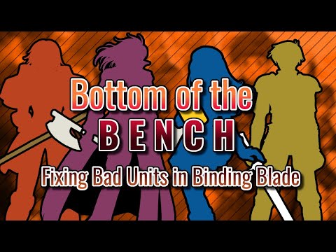 Bottom of the Bench - Fire Emblem: Binding Blade (FE6)