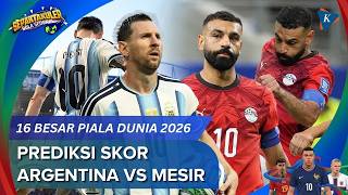 Prediksi Skor Argentina Vs Mesir Piala Dunia 2026, Messi atau Salah ke 8 Besar?