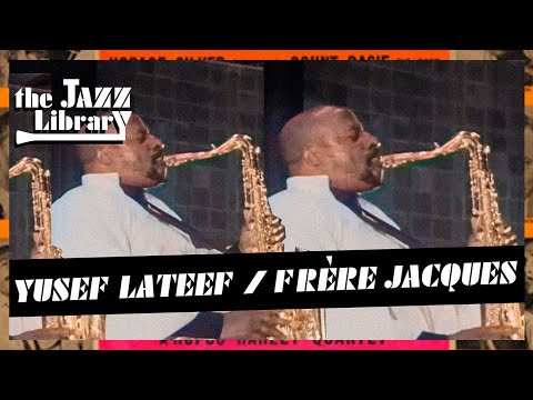 YUSEF LATEEF Quartet - Frère Jacques Live at Molde Jazz Festival, 1968  | THE JAZZ LIBRARY