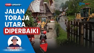 Sempat Viral, Jalan Poros Toraja Utara-Palopo Diperbaiki Setelah 5 Tahun Dibiarkan Rusak Parah