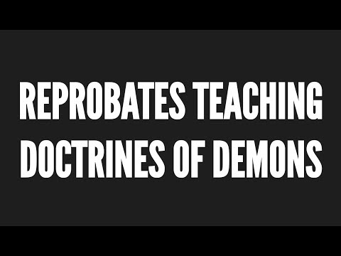 REPROBATES TEACHING DOCTRINES OF DEMONS