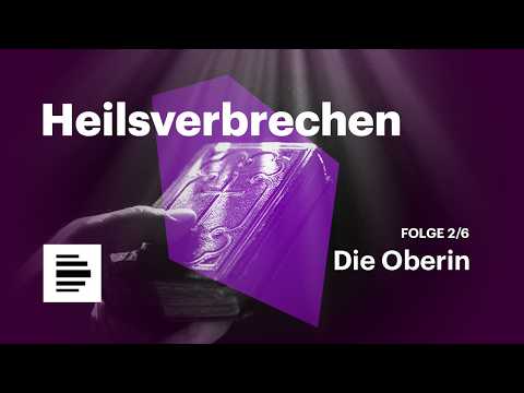 Video Thumbnail: Heilsverbrechen (2/6): Die Oberin