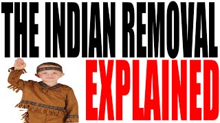 The Indian Removal Act Explained in 5 Minutes: US History Review