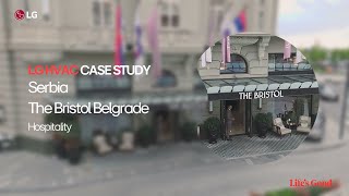 LG HVAC: VRF Multi V and Hydro Kit Case Study Hotel Solution_Bristol Belgrade Serbia ∣ LG