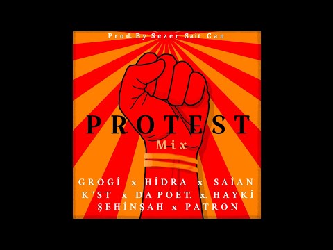 Hidra ft. Şehinşah & Hayki & Patron & K''st & Saian & Grogi & Da Poet (Protest Mix 2) Prod by S.S.C.