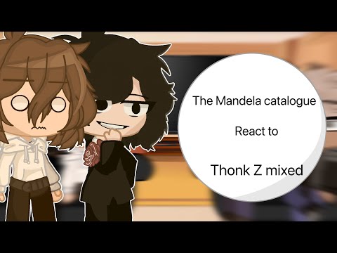 The Mandela catalogue react to Thonk Z mixed