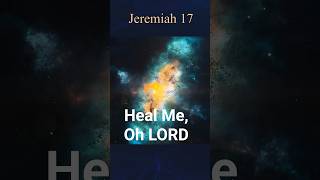 Heal Me, Lord, and I Will Be Healed | Jeremiah 17:14