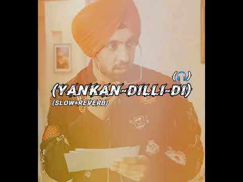 YANKAN DILI DI NEW PUNJABI SONG SLOW REVERB MUSIC LETAST PUNJABI SONG BY MALIK HUSNAIN 🎧./