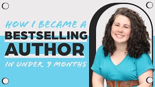 How I Became a Bestselling Author in under 9 months | Children