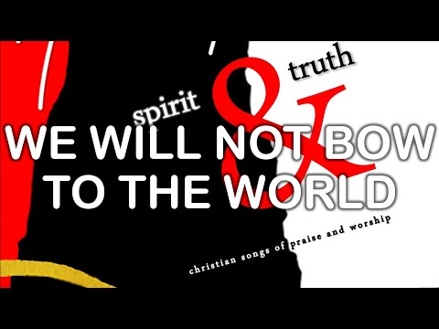 Thumbnail for We Will Not Bow To The World video