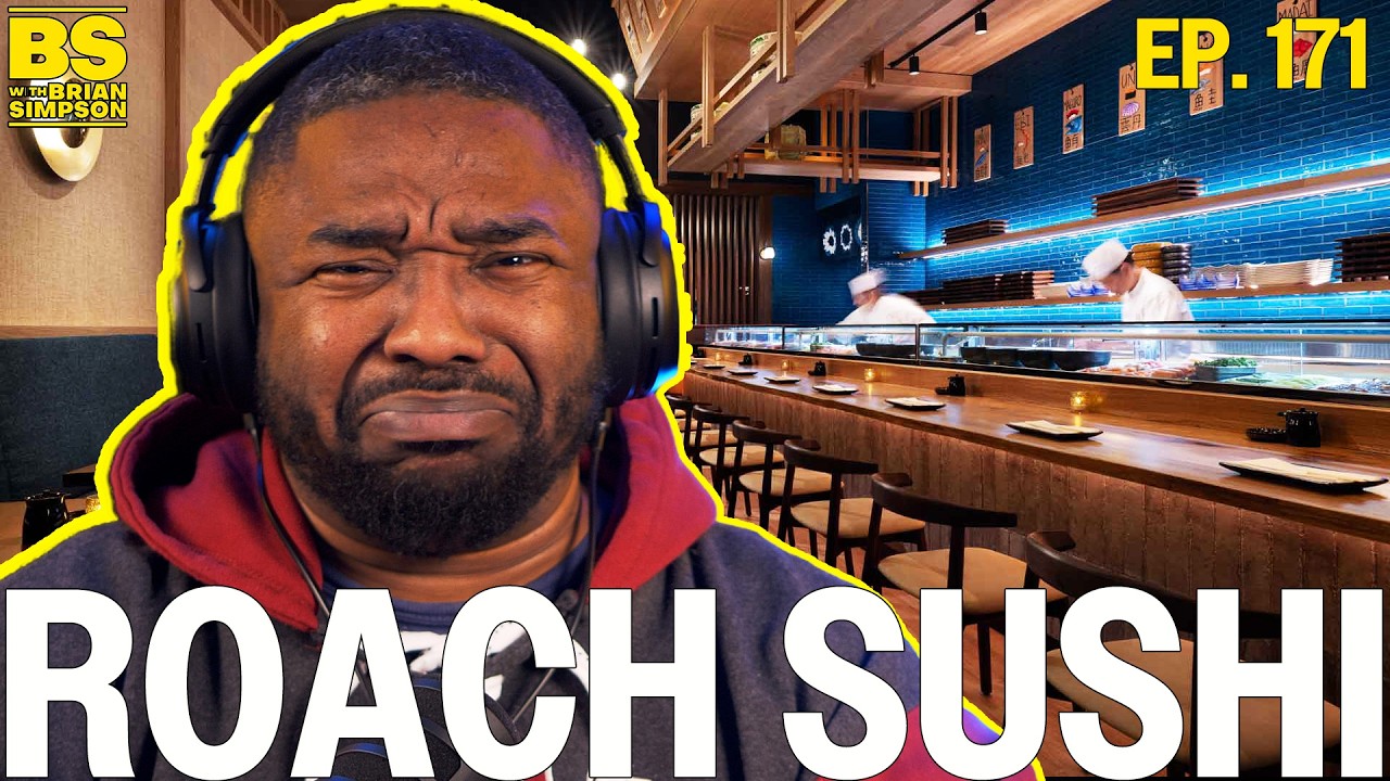 Ep. 171: ROACH Sushi | BS with Brian Simpson
