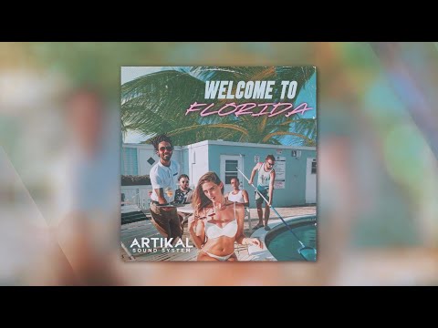 Artikal Sound System - "Welcome To Florida" out now!