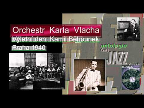 Antologie czech jazz 87 - orchestr Karla Vlacha, Výletní den  1940