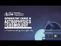 Understanding the night Sky by Dr. Anand Narayanan Understanding the night Sky by Dr. Anand Narayanan