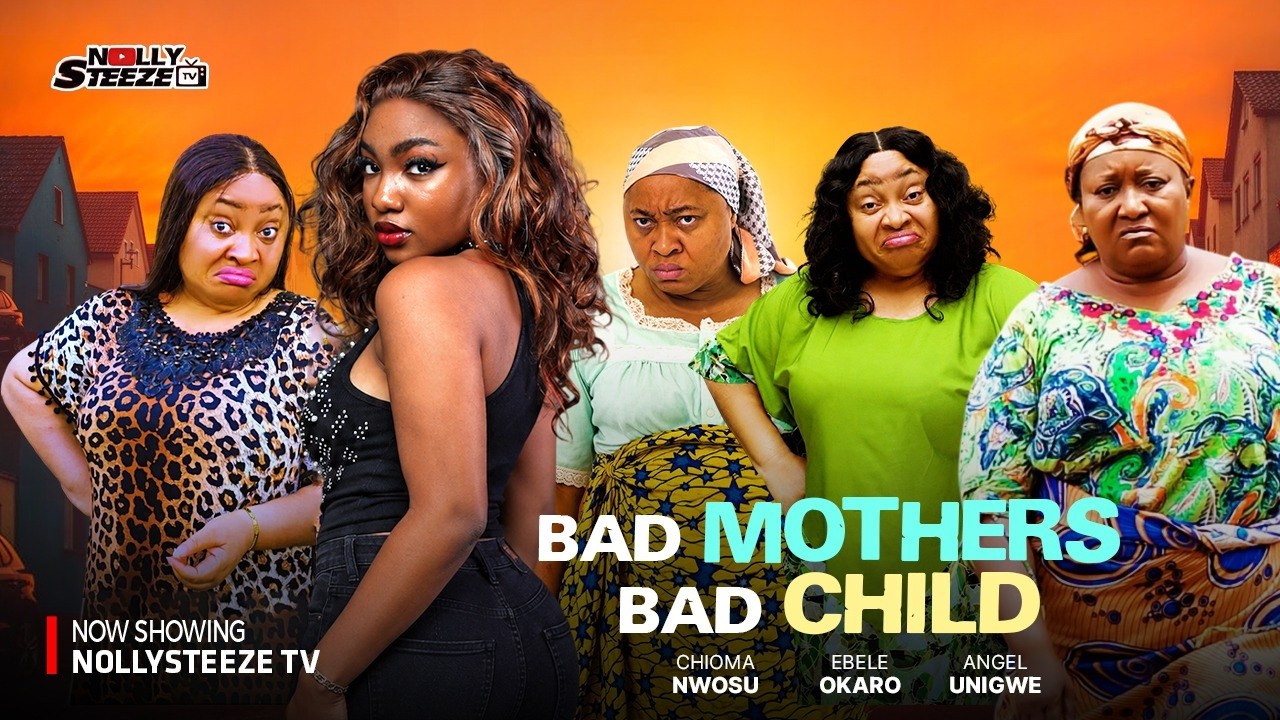 BAD MOTHER BAD CHILD |CHIOMA NWOSU, EBELE OKARO, ANGEL UNIGWE| Nigerian 2026 Latest Full Movies