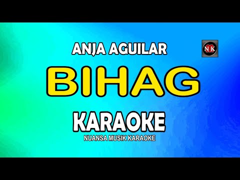 BIHAG [ KARAOKE ] - ANJA AGUILAR@nuansamusikkaraoke