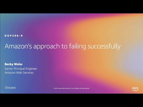 AWS re:Invent 2019: [REPEAT 1] Amazon’s approach to failing successfully (DOP208-R1)