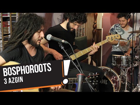 Bosphoroots - 3 Azgın (B!P Akustik)