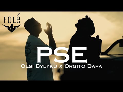Olsi Bylyku ft Orgito Dapa - PSE