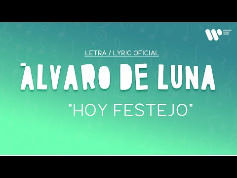 Álvaro de Luna - Hoy Festejo (Lyric Video Oficial | Letra Completa)