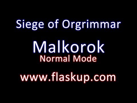 Raiding Guide - Malkorok Normal Mode // Siege of Orgrimmar