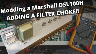 Modding a Marshall DSL100H - ADDING A FILTER CHOKE!!