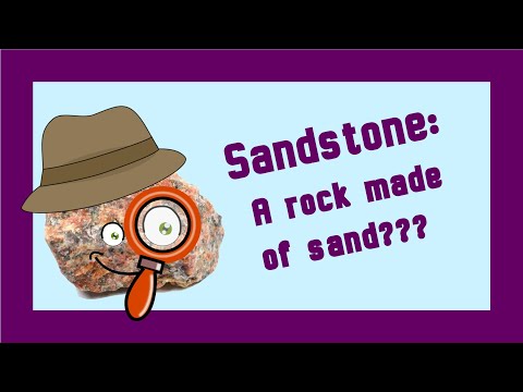 Rock Detectives! Sandstone: A rock made of sand?