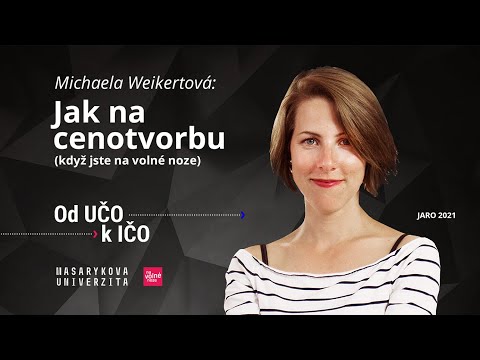 Jak na cenotvorbu (když jste na volné noze) | Michaela Weikertová, Od UČO k IČO