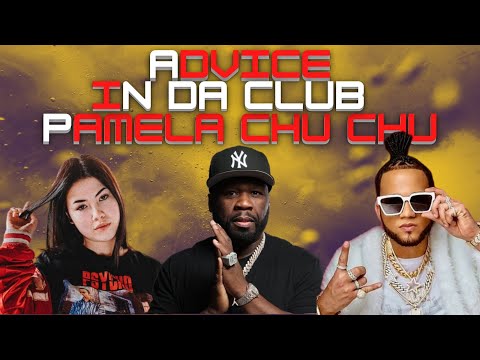 Anna X 50 Cent X El Alfa - Advice X In Da Club X Pamela Chu Chu X Locco (Mashup by Simone Marino)