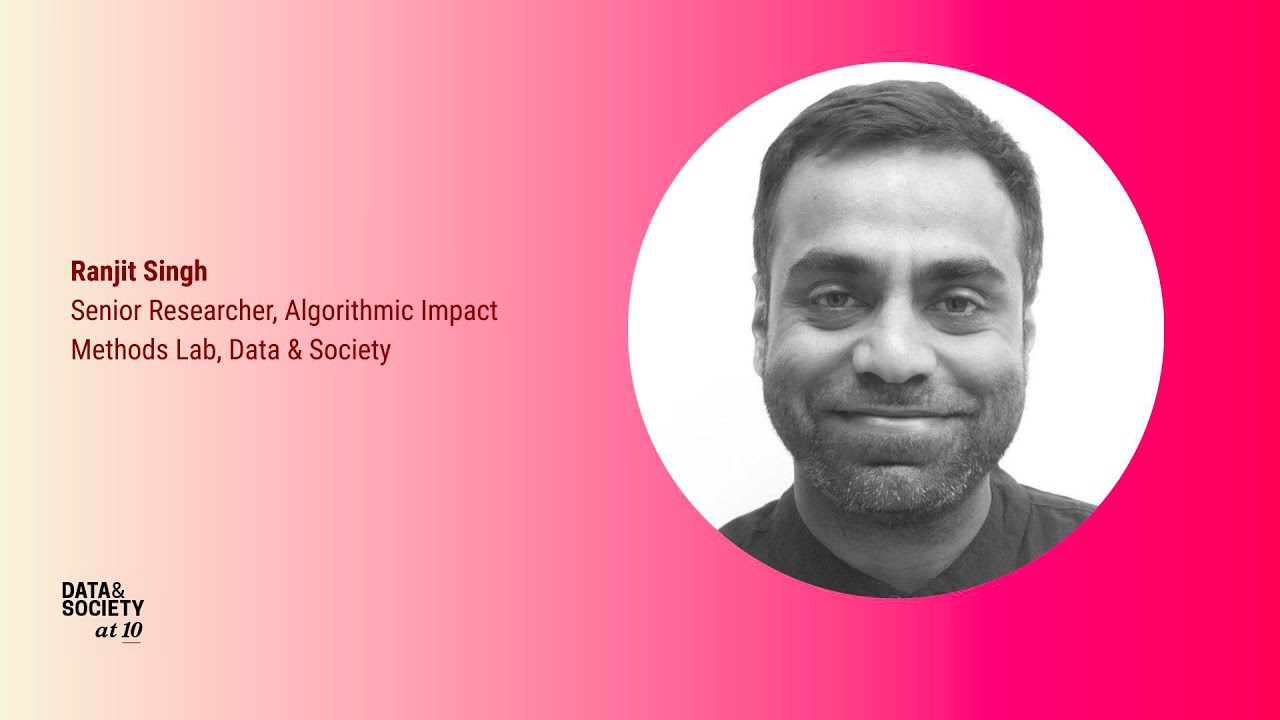 Lightning Talk | Ranjit Singh | Data & Society at 10: Foreseeable Futures