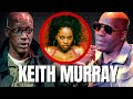 Keith Murray On All Foxy Brown, Shawnna, N.O.R.E Rumors & Goes Off About Rapper He Doesn't Know