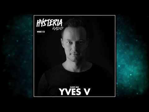 Hysteria Radio - Episode 113 - Yves V (Guest Mix Only)