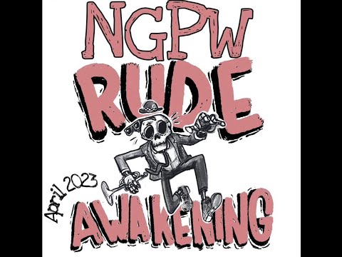 NGPW Presents: RUDE AWAKENING (4/29/23)