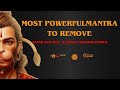 Powerful Hanuman Mantra To Destroy Nazar Evil Eye Remove Illness Negative Energy